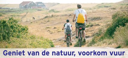 Geniet van de natuur, voorkom vuur.